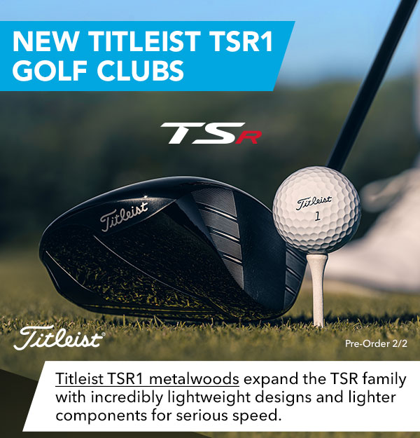 Titleist Expands TSR With TSR1 Ultra-Lightweight Golf Clubs - The 